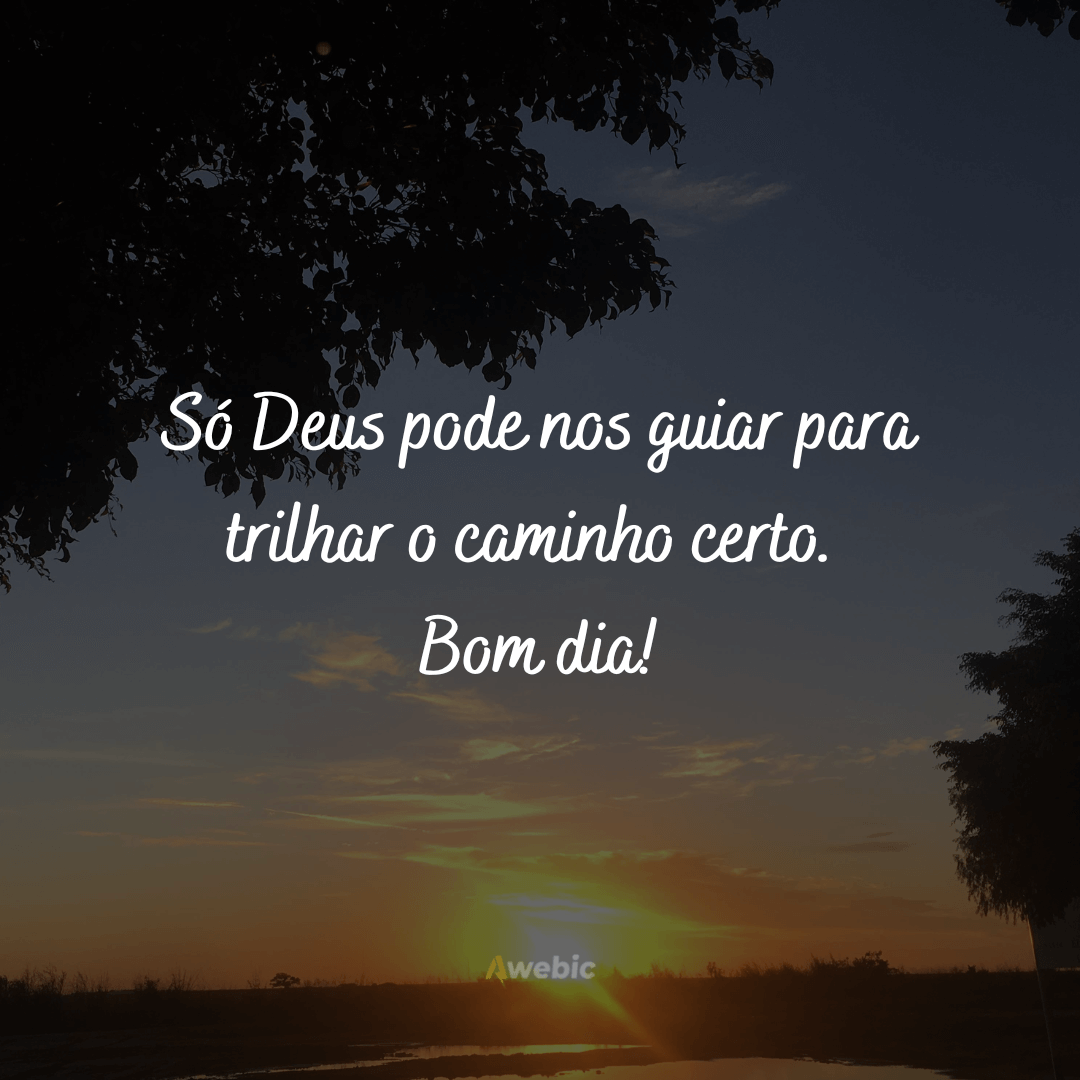 desejos de bom dia com a palavra de Deus para amigos