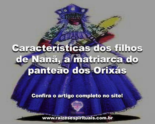caracteristicas filhas de nanã