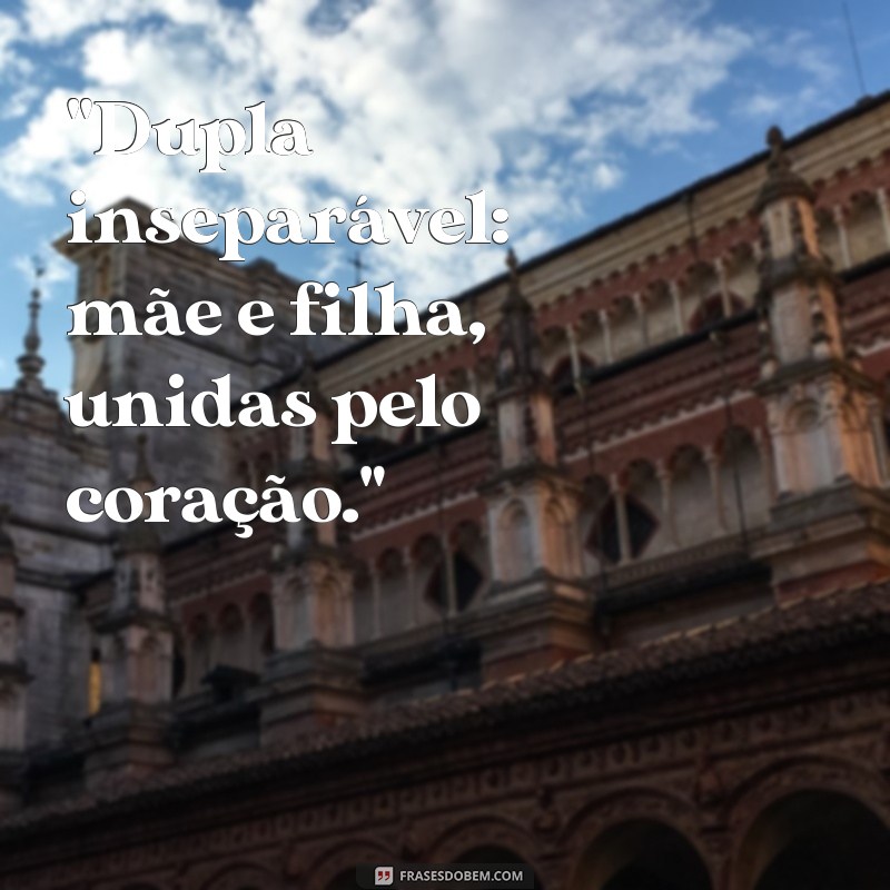 erros comuns ao escrever legendas para fotos de mãe e filha