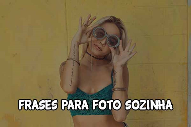 frases para foto sozinho reflexiva