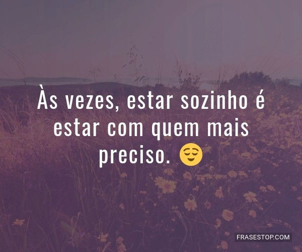 legendas para fotos sozinho confiante