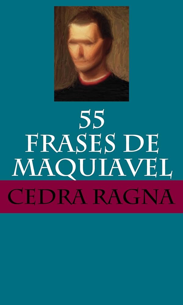 citações de maquiavel sobre liderança