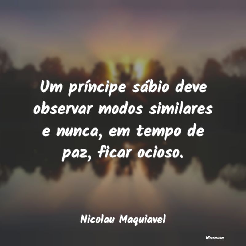 frases de maquiavel sobre poder
